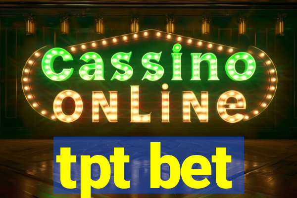 tpt bet